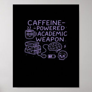 Poster Arme Académique Alimentée à la Caféine Classique