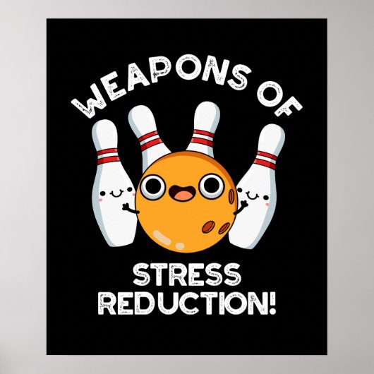 Poster Armes De Réduction Du Stress Jeu De Bowling Dark B (Devant)