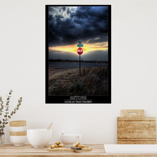 Poster ARRÊTE ! ! ! Regarde ce coucher de soleil ! (Cuisine)