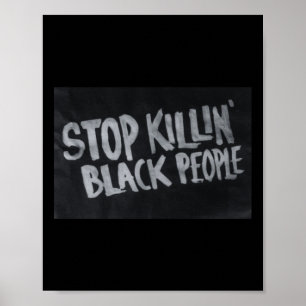Poster Arrêter de tuer les Noirs (déclaration de protesta