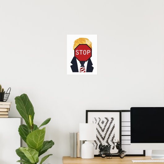 Poster Arrêter l'affiche Trump (Bureau à domicile)