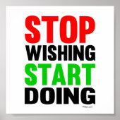 Poster Arrêtez de souhaiter commencer à faire (Devant)