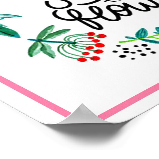 Poster Arrêtez et sentez les fleurs (Coin)