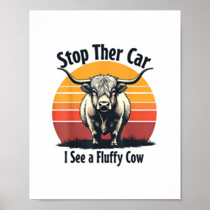 Poster Arrêtez la voiture Je vois Fluffy Cow Retro Highla