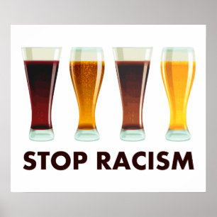 Poster Arrêtez l'égalité de bière de racisme d'alcool