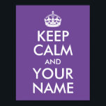 Poster Arrière - plan pourpre Gardez le calme et votre no<br><div class="desc">Modifiez la conception du texte sur cette affiche vintage classique "Keep Calm and Carry On". Couronne blanche et texte bloc. Créez une affiche parodique pour votre mur. Vous pouvez modifier la couleur arrière - plan violet.</div>