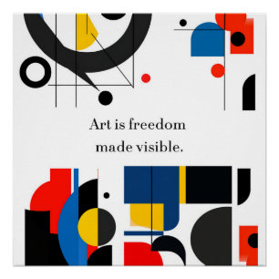 Poster “Art Is Freedom Made Visible” Quote on Abstract Ge