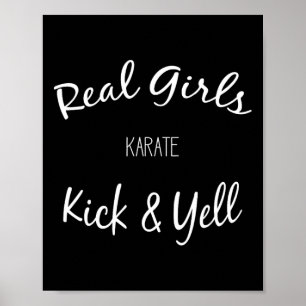 Poster Arts Martiaux Karate Real Girls Kick And Yell
