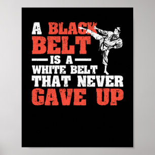 Poster Arts martiaux Une ceinture noire est blanche
