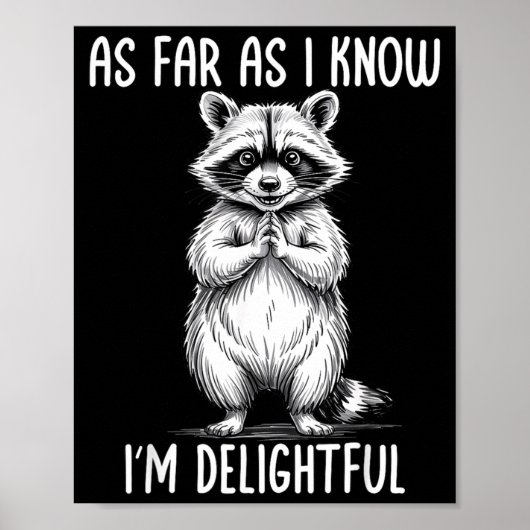 Poster As Far As I Know I'm Delightful Raccoon  (Devant)
