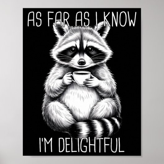 Poster As Far As I Know I'm Delightful Raccoon (Devant)
