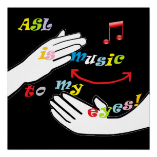Poster ASL est de la musique à mes YEUX!