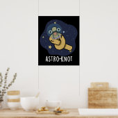Poster Astro-noeud drôle Astronaut Pun Dark BG (Cuisine)