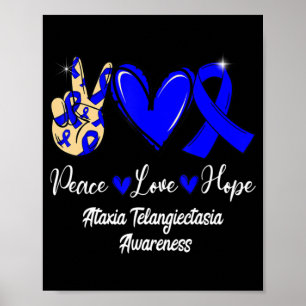 Poster Ataxia Telangiectasia Awareness Peace Love Hope Bl