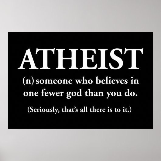 Poster athée : quelqu'un qui croit en un dieu de moins (Devant)