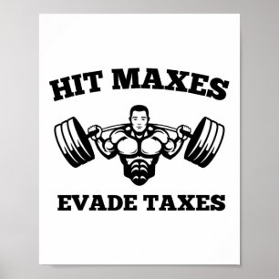 Poster Atteindre les Max Évite les Taxes Drôle Gym Fitnes