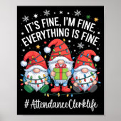 Poster Attendance Clerk Gnome Everything Is Fine Funny Ch (Devant)
