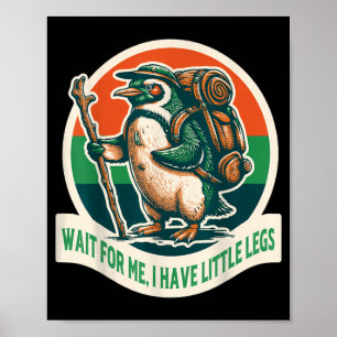 Poster Attendez d'avoir des petites jambes Pingouin Rando