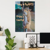 Poster Attends là, vendredi arrive ! Écureuil (Bureau à domicile)
