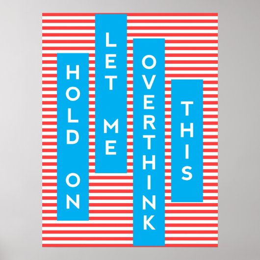 Poster Attends, Laisse-Moi Repenser Ça (Devant)