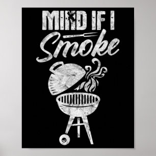 Poster Attention Si Je Fumais Drôle Barbecue Grill Barbeq