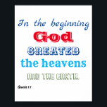 Poster Au commencement Dieu créé<br><div class="desc">Affirmez votre foi en la création. L'Écriture biblique de l'Ancien Testament de Genèse 1:1 "Au commencement Dieu créa les cieux et la terre" en caractères gras et colorés rouges,  bleus et verts sur un arrière - plan blanc clair,  lui donnant un beau look propre,  simple et élégant.</div>