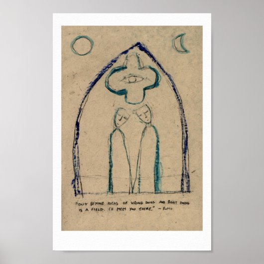 Poster Au-delà des idées de mauvaises actions ~ Rumi. (Devant)