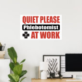 Poster Au Travail, Je Vous Prie Phlebotomiste (Bureau à domicile)