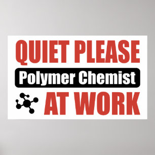 Poster Au Travail, S'Il Vous Plaît Polymer Chemist
