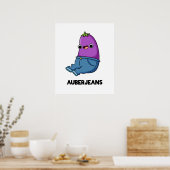 Poster Auberjeans Funny Veggie Eggplant Pun (Cuisine)