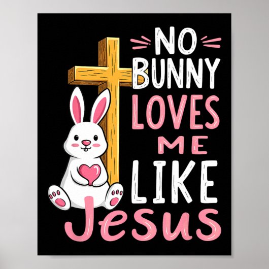 Poster Aucun Lapin M'Aime Comme Jésus Pâques Chrétien (Devant)
