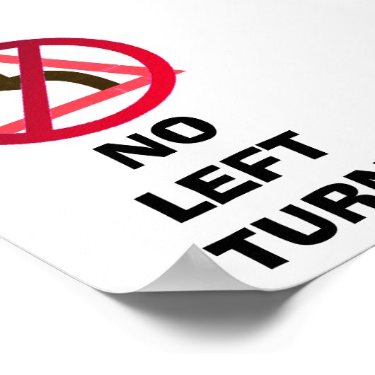 Poster Aucun signe de virage gauche (Coin)