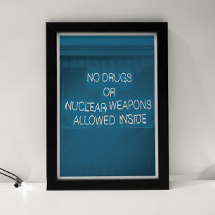 Poster Aucune drogue ou arme nucléaire autorisée à l'inté
