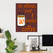 Poster Aucune infraction Je préfère le café (Bureau à domicile)