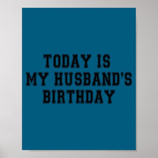 Poster Aujourd'hui c'est l'anniversaire de mon mari c'est (Devant)