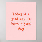 Poster Aujourd'hui est un bon jour pour passer une bonne  (Devant)