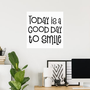 Poster Aujourd'hui est un bon jour pour sourire Citation