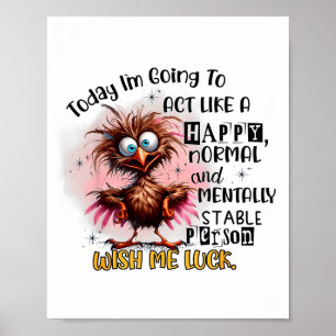 Poster Aujourd'hui, je vais agir comme un mental heureux
