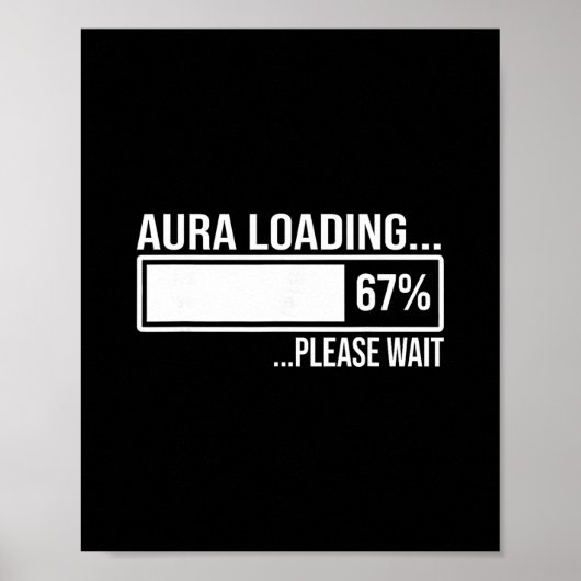 Poster Aura Loading 67 Funny Six Seven Gen Alpha Meme (Devant)