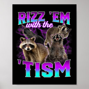 Poster Autisme Drôle Rizz Em Avec Le Tism Meme Racoon