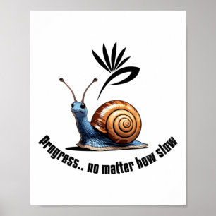 Poster Autocollant Progress..no How Slow