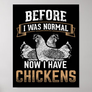 Poster Avant Normal Maintenant J'ai Des Poules Fermier Pr