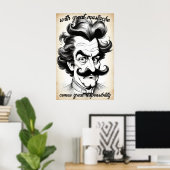 Poster Avec une grande moustache vient une grande respons (Bureau à domicile)