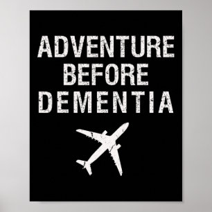 Poster Aventure avant la démence drôle Avion Voyage Retir