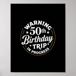 Poster Avertissement humour Voyage pour 50e anniversaire
