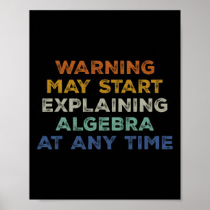 Poster Avertissement Peut Commencer à Expliquer l'Algèbre
