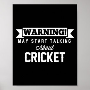 Poster Avertissement Peut Commencer à Parler de Cricket C