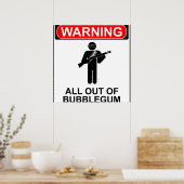 Poster Avertissement Tout hors de bubblegum (Cuisine)