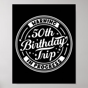 Poster Avertissement Voyage pour les 50 ans en cours Drôl