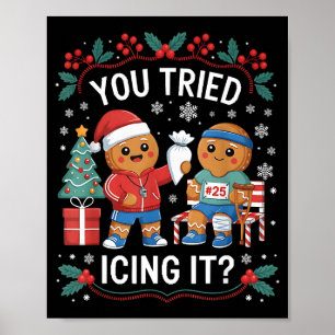 Poster Avez-vous essayé de l'glacer drôle Gingerbread Noë